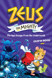 Zeus the Mighty: The Epic Escape From the Underworld (Book 4) 