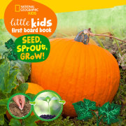 National Geographic Kids Little Kids First Board Book Seed, Sprout, Grow! 