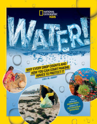 Cover of National Geographic Kids WATER! cover
