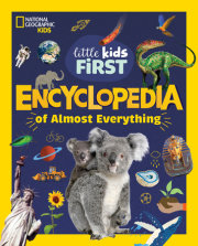 National Geographic Little Kids First Encyclopedia of Almost Everything 