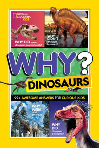 Cover of National Geographic Kids Why? Dinosaurs cover
