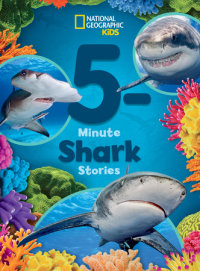 Cover of National Geographic Kids 5-Minute Shark Stories cover