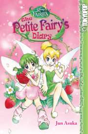 Disney Manga: Fairies - The Petite Fairy's Diary 