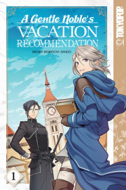 A Gentle Noble's Vacation Recommendation, Volume 1 