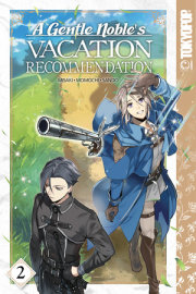 A Gentle Noble's Vacation Recommendation, Volume 2 