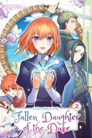Formerly, the Fallen Daughter of the Duke, Volume 2 