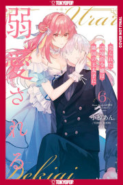 The Margrave's Daughter & Enemy Prince, Volume 6 