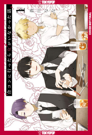 How I Attended an All Guy's Mixer: Omnibus Edition, Volume 1 by