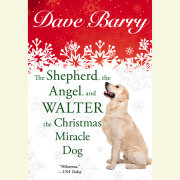 The Shepherd, the Angel, and Walter the Christmas Miracle Dog 