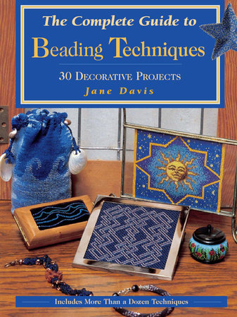 Bead Embroidery The Complete Guide by Jane Davis: 9781440220609 |  : Books