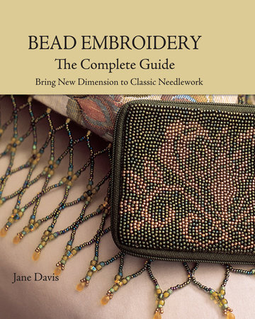 Bead Embroidery The Complete Guide by Jane Davis: 9781440220609 |  : Books