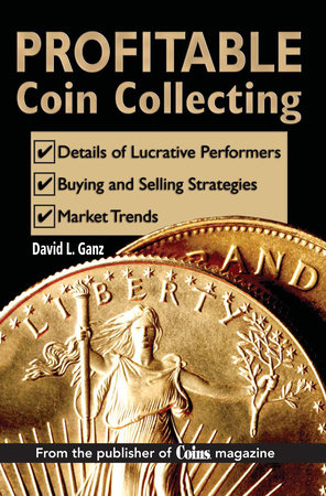 Profitable Coin Collecting by David L Ganz 9781440225598