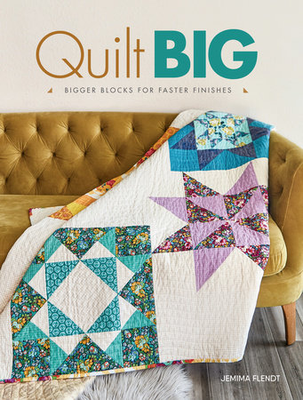 Quilt Big by Jemima Flendt: 9781440248542