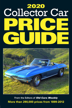 2020 Collector Car Price Guide Old Cars Report Price Guide Editors 9781440249037 Penguinrandomhouse Books