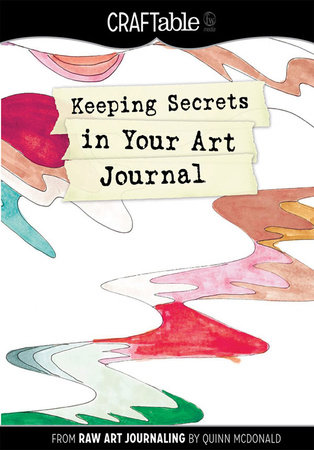 Keeping Secrets in Your Art Journal by Quinn McDonald 