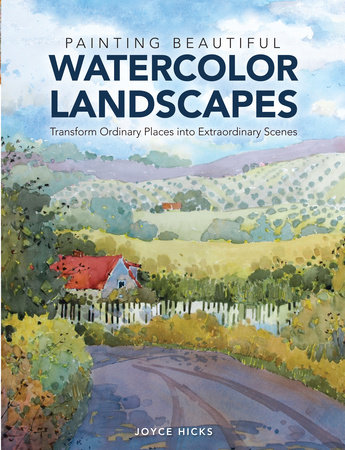 Painting Beautiful Watercolor Landscapes by Joyce Hicks: 9781440329678