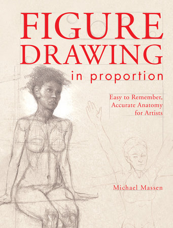 Figure Drawing in Proportion by Michael Massen: 9781440337628