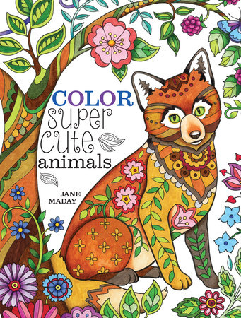 Color Super Cute Animals by Jane Maday: 9781440346620 |  : Books