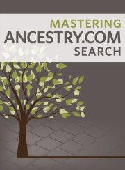 Mastering Ancestry.com Search 