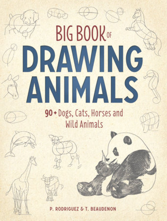 Big Book Of Drawing Animals By T Beaudenon P Rodriguez