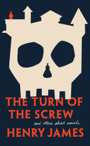 The Turn of The Screw and Other Short Novels 