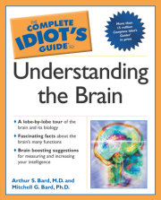 The Complete Idiot's Guide to Understanding the Brain 