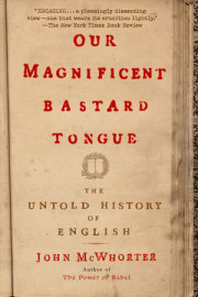 Our Magnificent Bastard Tongue 