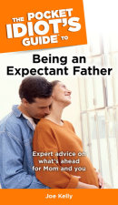 The Pocket Idiot's Guide to Being An Expectant Father