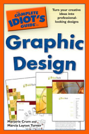 The Complete Idiot's Guide to Graphic Design 