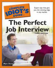 The Complete Idiot's Guide to the Perfect Job Interview, 3rd Edition 