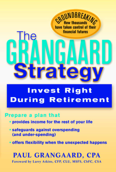 Grangaard Strategy: Invest Right During Retirement