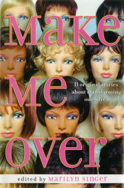 Make Me Over: Eleven Stories of Transformation 