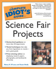The Complete Idiot's Guide to Science Fair Projects 