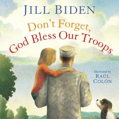 Don’t Forget, God Bless Our Troops