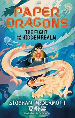 Cover of Paper Dragons: The Fight for the Hidden Realm