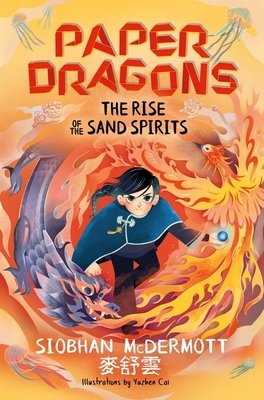 Cover of Paper Dragons: The Rise of the Sand Spirits