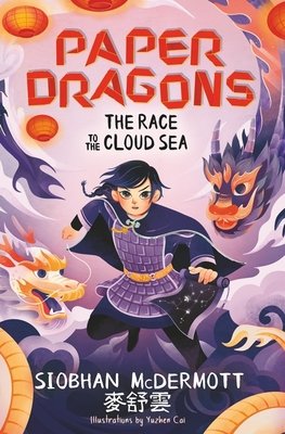 Cover of Paper Dragons: The Race to the Cloud Sea