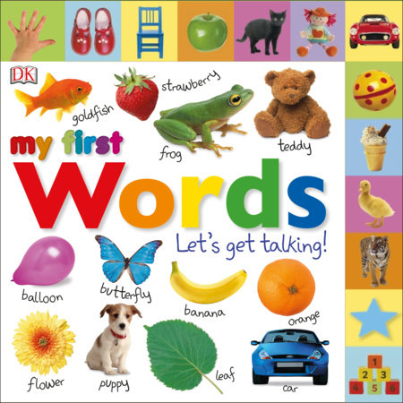 My First Words by DK: 9781465404572 | PenguinRandomHouse.com: Books