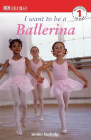 DK Readers L1: I Want to Be a Ballerina 