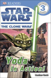 DK Readers L3: Star Wars: The Clone Wars: Yoda in Action! 