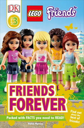 DK Readers L3 LEGO Friends Friends Forever by Helen Murray 9781465406552 PenguinRandomHouse Books