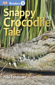 DK Readers L3: Snappy Crocodile Tale 