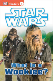DK Readers L1: Star Wars: What Is A Wookiee? 