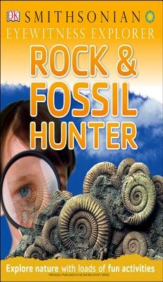 Eyewitness Explorer: Rock and Fossil Hunter