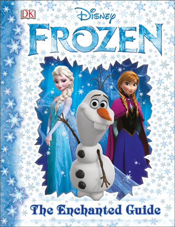 Disney Frozen: The Enchanted Guide 