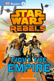 DK Readers L3: Star Wars Rebels Fight the Empire 