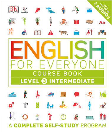 English for Everyone: Level 3: Intermediate, Course Book by DK:  9781465449412 | PenguinRandomHouse.com: Books