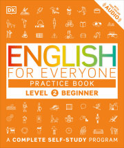 English for Everyone: Level 2: Beginner, Practice Book 