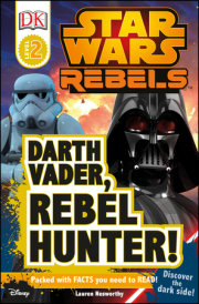 DK Readers L2: Star Wars Rebels: Darth Vader, Rebel Hunter! 