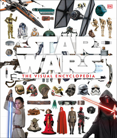 Star Wars The Visual Encyclopedia by Adam Bray Cole Horton